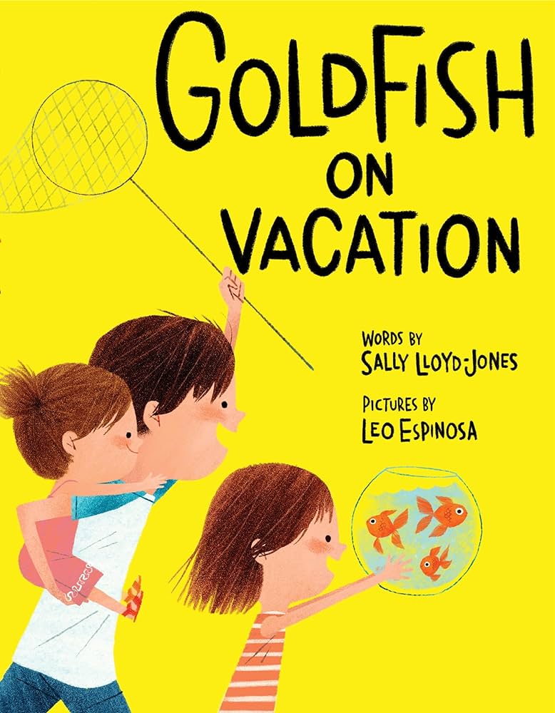 Cover of Goldfish on Vacation by Sally Lloyd-Jones and Leo Espinosa