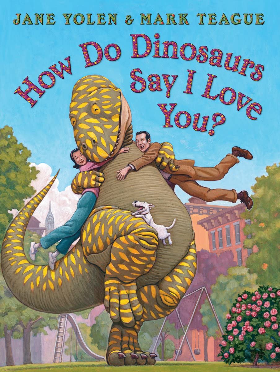 Front cover of How do dinosaurs say I love you.