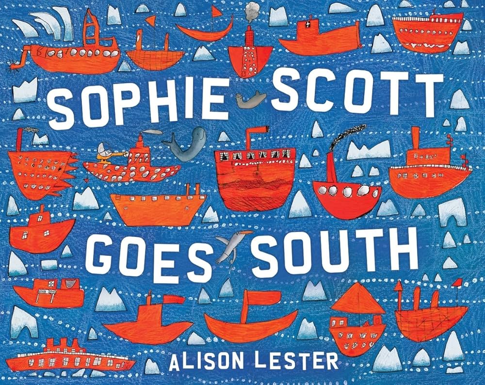 Sophie Scott Goes South by Alison Lester 